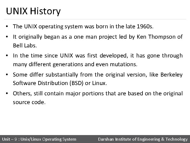 UNIX History • The UNIX operating system was born in the late 1960 s.