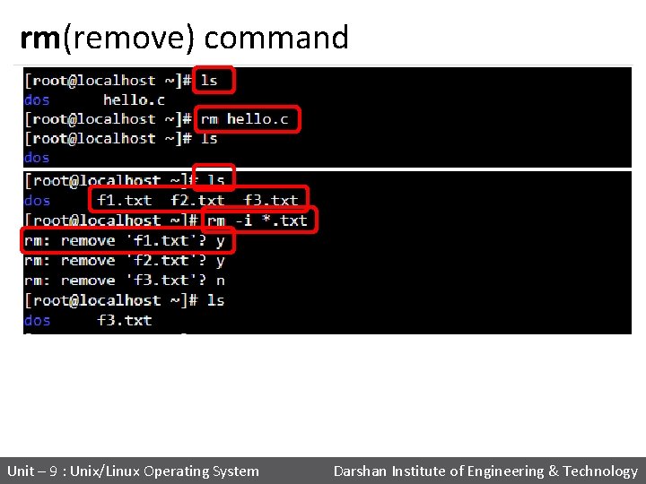 rm(remove) command Unit – 9 : Unix/Linux Operating System Darshan Institute of Engineering &