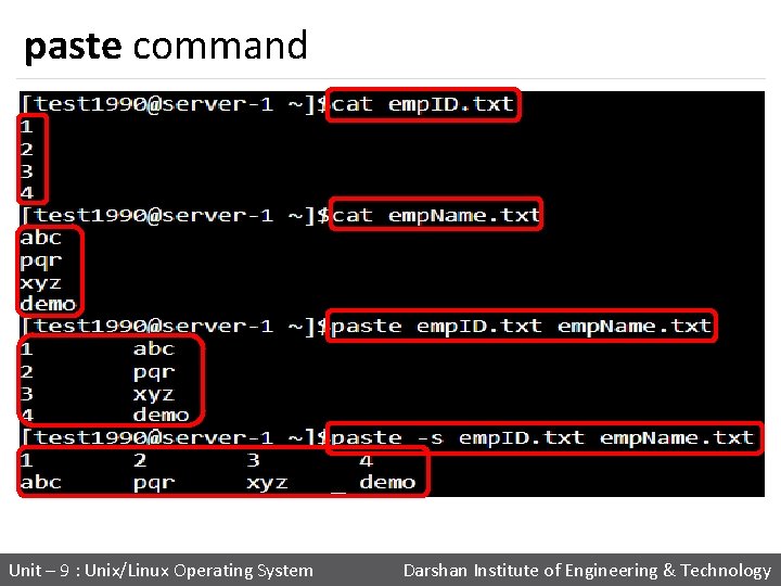 paste command Unit – 9 : Unix/Linux Operating System Darshan Institute of Engineering &