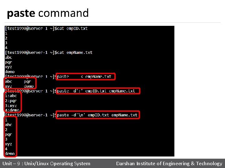 paste command Unit – 9 : Unix/Linux Operating System Darshan Institute of Engineering &