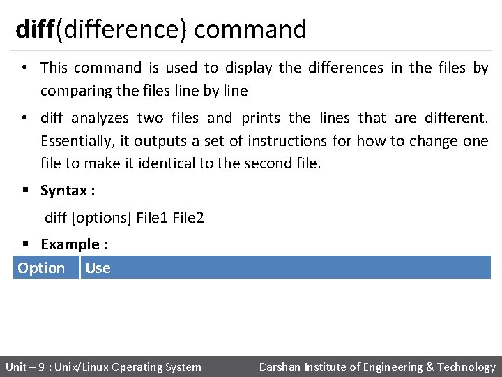 diff(difference) command • This command is used to display the differences in the files