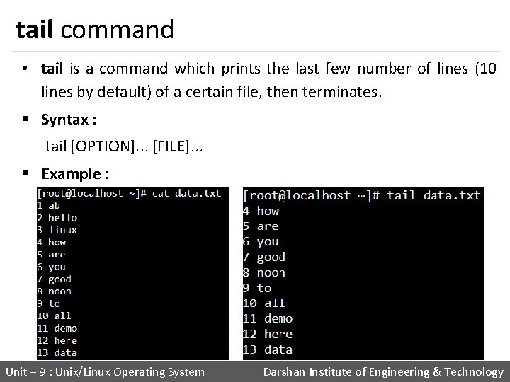 tail command • tail is a command which prints the last few number of