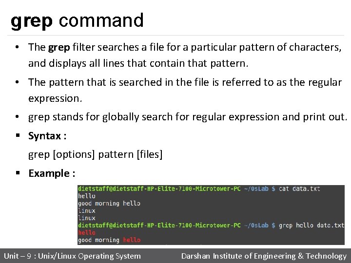 grep command • The grep filter searches a file for a particular pattern of