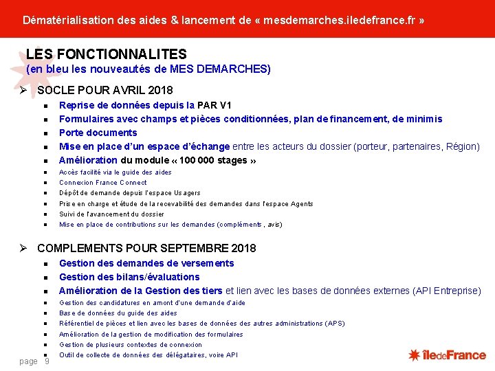 Dématérialisation des aides & lancement de « mesdemarches. iledefrance. fr » LES FONCTIONNALITES (en Dématérialisation des aides & lancement de « mesdemarches. iledefrance. fr » LES FONCTIONNALITES (en