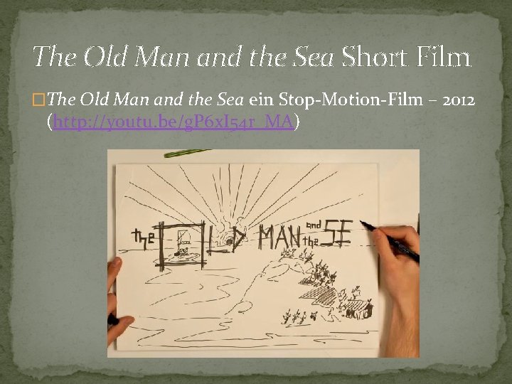 The Old Man and the Sea Short Film �The Old Man and the Sea