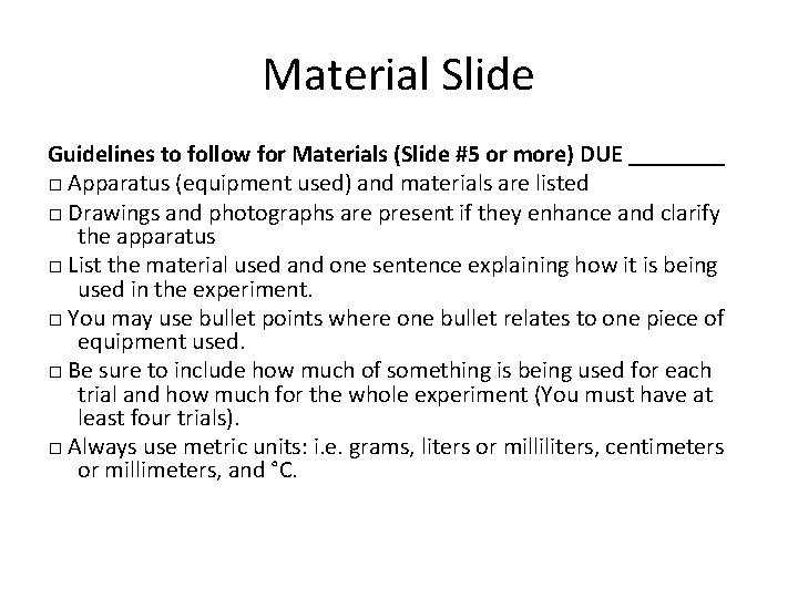 Material Slide Guidelines to follow for Materials (Slide #5 or more) DUE ____ □