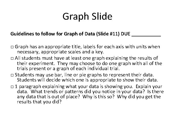 Graph Slide Guidelines to follow for Graph of Data (Slide #11) DUE ______ □