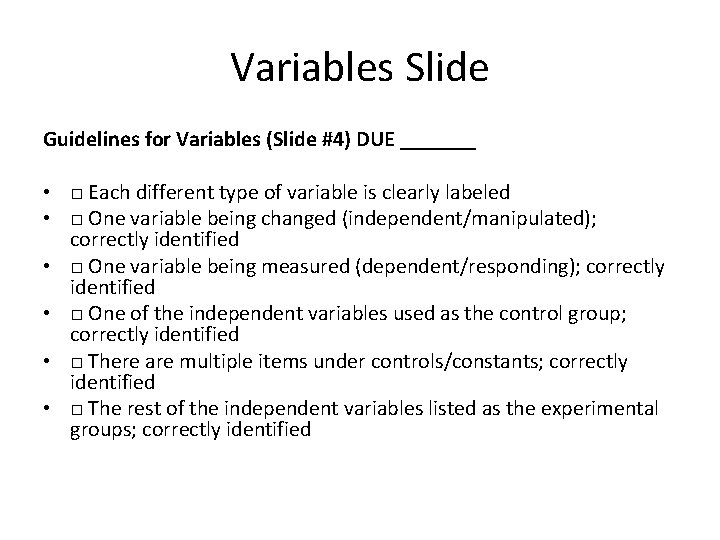 Variables Slide Guidelines for Variables (Slide #4) DUE _______ • □ Each different type