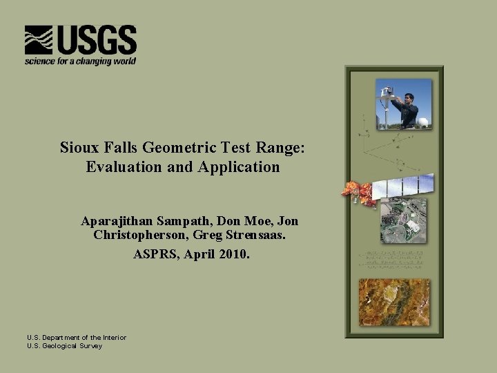 Sioux Falls Geometric Test Range: Evaluation and Application Aparajithan Sampath, Don Moe, Jon Christopherson,