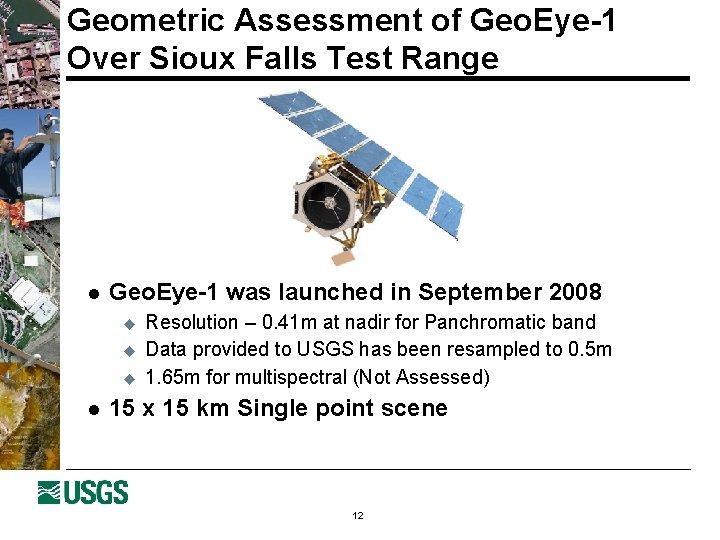 Geometric Assessment of Geo. Eye-1 Over Sioux Falls Test Range l Geo. Eye-1 was