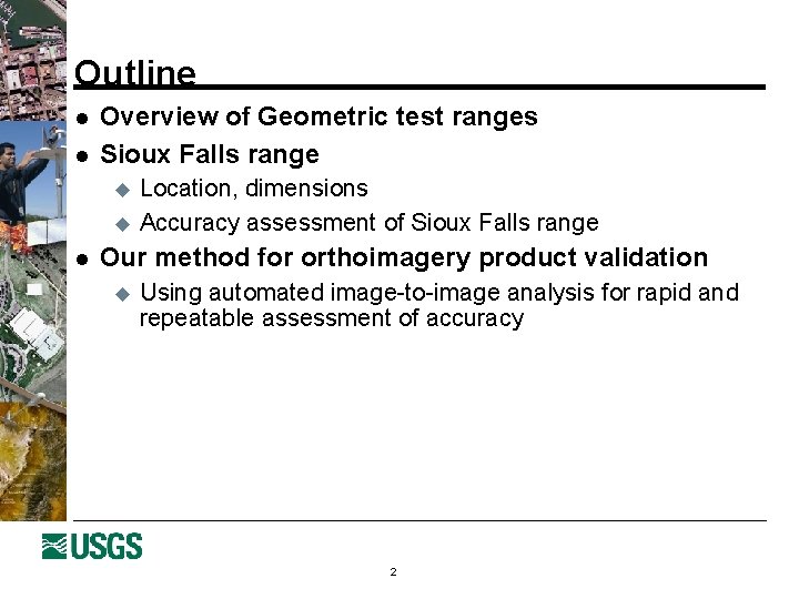 Outline l l Overview of Geometric test ranges Sioux Falls range u u l