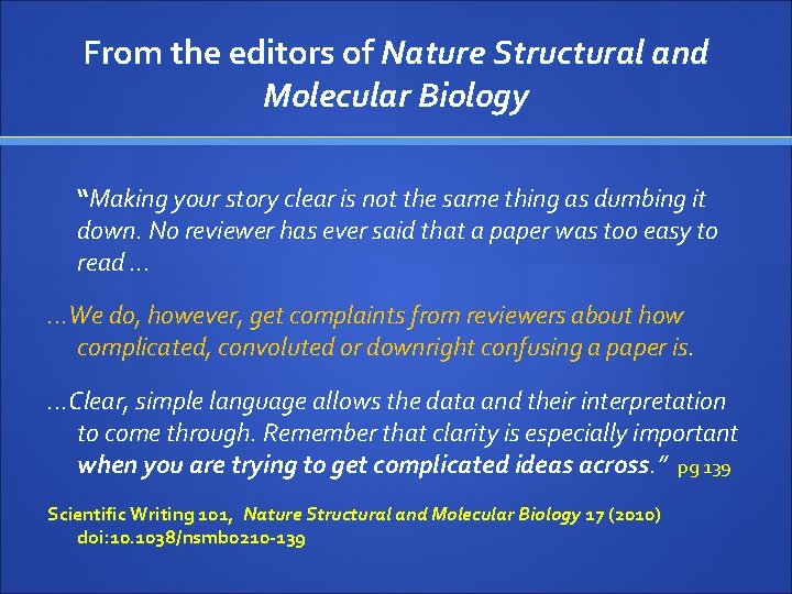 From the editors of Nature Structural and Molecular Biology “Making your story clear is