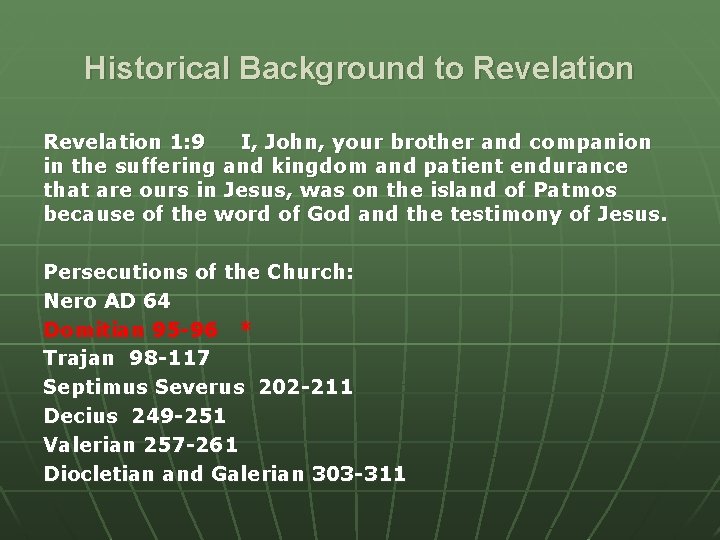 Historical Background to Revelation 1: 9 I, John, your brother and companion in the