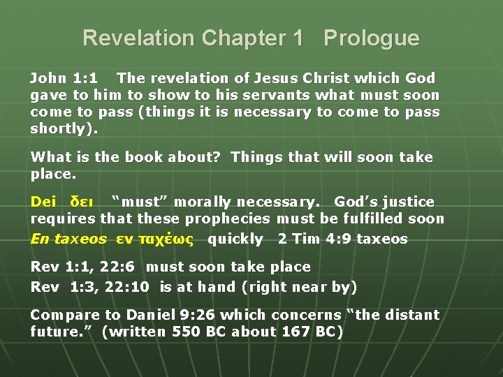 Revelation Chapter 1 Prologue John 1: 1 The revelation of Jesus Christ which God