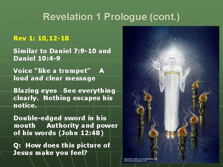 Revelation 1 Prologue (cont. ) Rev 1: 10, 12 -18 Similar to Daniel 7: