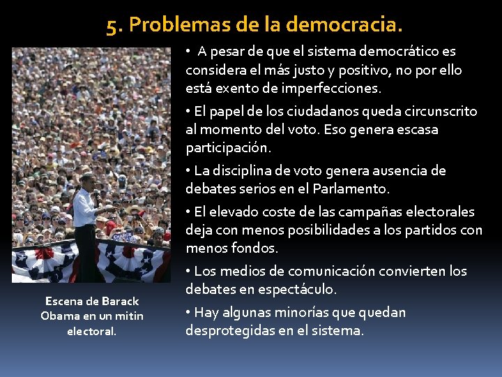 5. Problemas de la democracia. Escena de Barack Obama en un mitin electoral. •