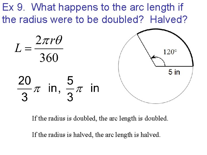 Ex 9. What happens to the arc length if the radius were to be