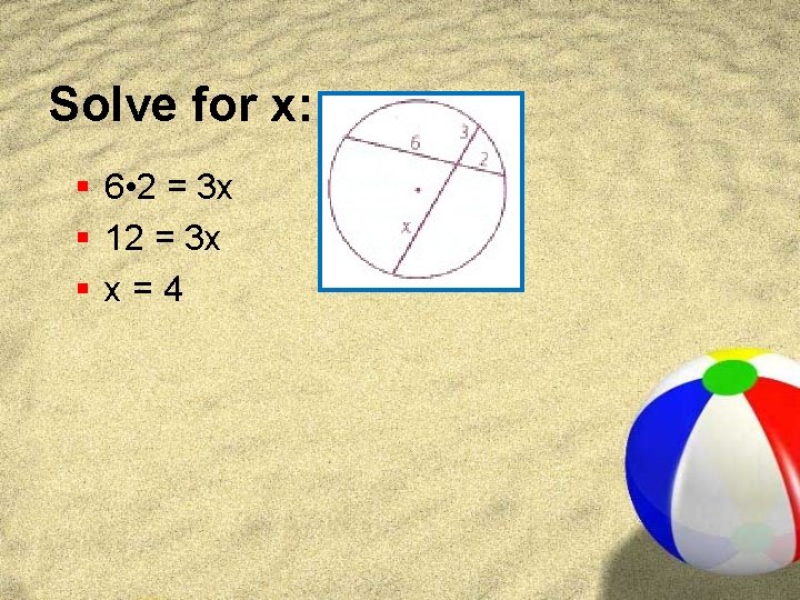 Solve for x: § 6 • 2 = 3 x § 12 = 3