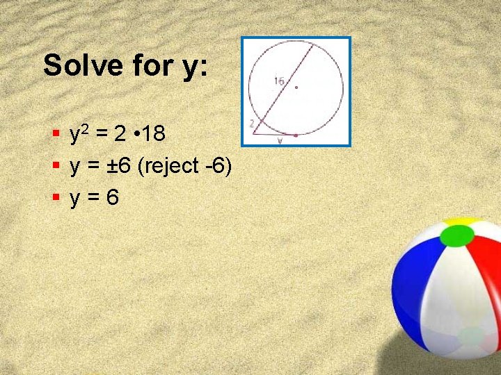 Solve for y: § y 2 = 2 • 18 § y = ±