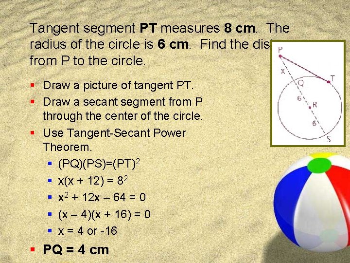 Tangent segment PT measures 8 cm. The radius of the circle is 6 cm.