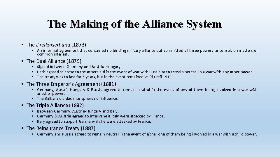 The Making of the Alliance System • The Dreikaiserbund (1873) • An informal agreement