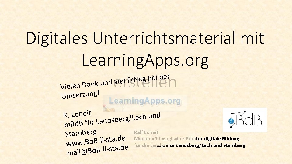 Digitales Unterrichtsmaterial mit Learning. Apps. org r e d i e b g l Digitales Unterrichtsmaterial mit Learning. Apps. org r e d i e b g l