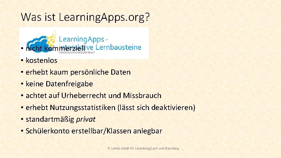 Was ist Learning. Apps. org? • nicht kommerziell • kostenlos • erhebt kaum persönliche Was ist Learning. Apps. org? • nicht kommerziell • kostenlos • erhebt kaum persönliche