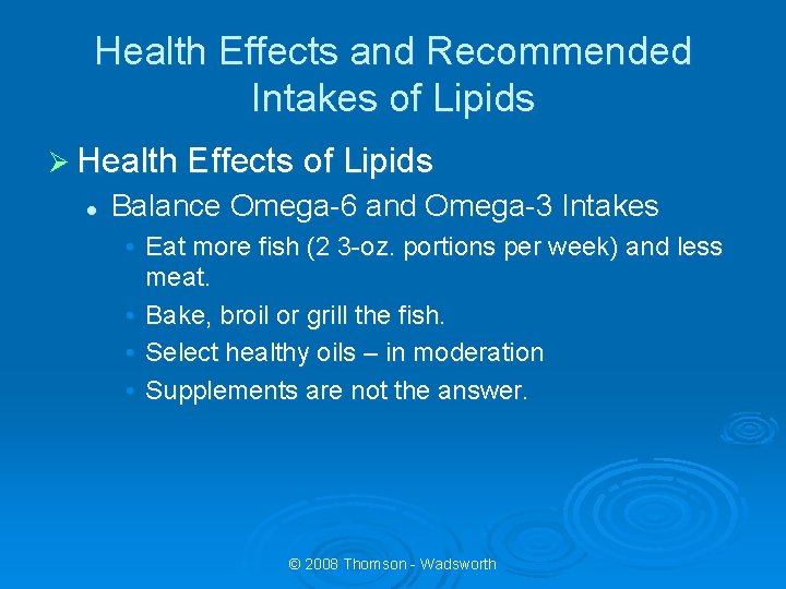 Health Effects and Recommended Intakes of Lipids Ø Health Effects of Lipids l Balance