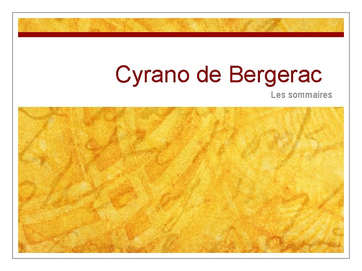 Cyrano de Bergerac Les sommaires 