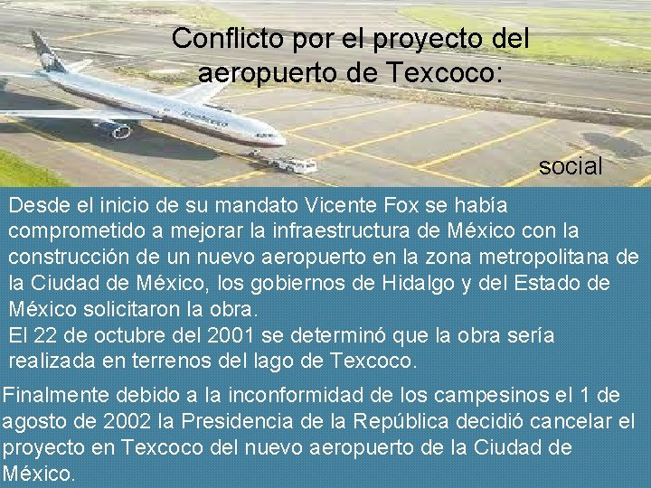 Conflicto por el proyecto del aeropuerto de Texcoco: social Desde el inicio de su