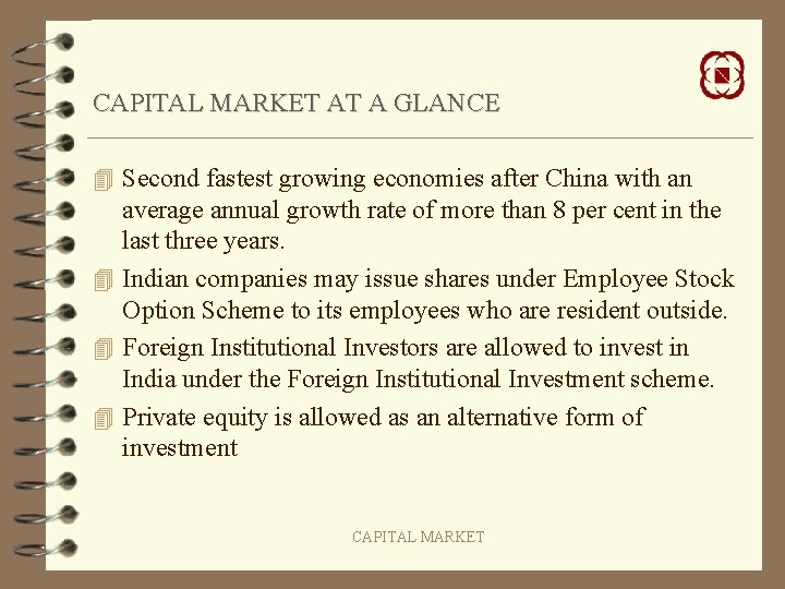 CAPITAL MARKET AT A GLANCE 4 Second fastest growing economies after China with an
