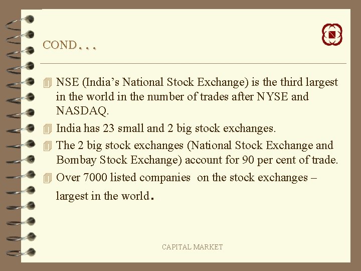 … COND 4 NSE (India’s National Stock Exchange) is the third largest in the