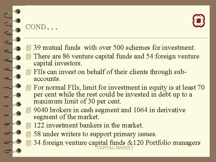 … COND 4 39 mutual funds with over 500 schemes for investment. 4 There
