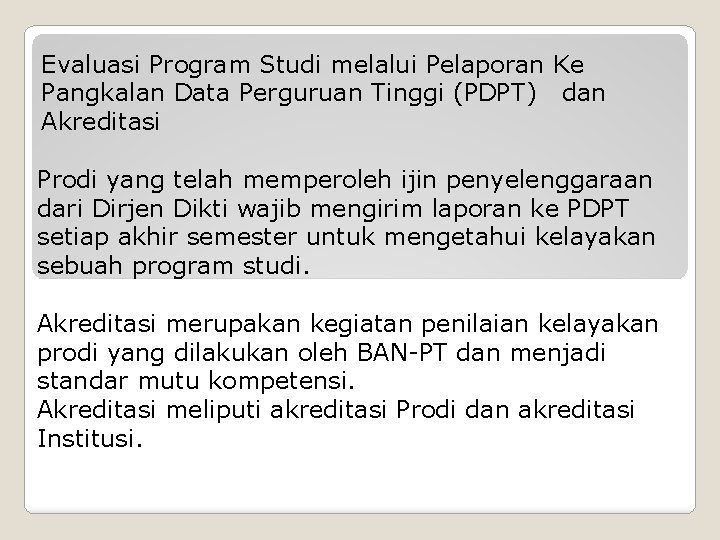 Evaluasi Program Studi melalui Pelaporan Ke Pangkalan Data Perguruan Tinggi (PDPT) dan Akreditasi Prodi