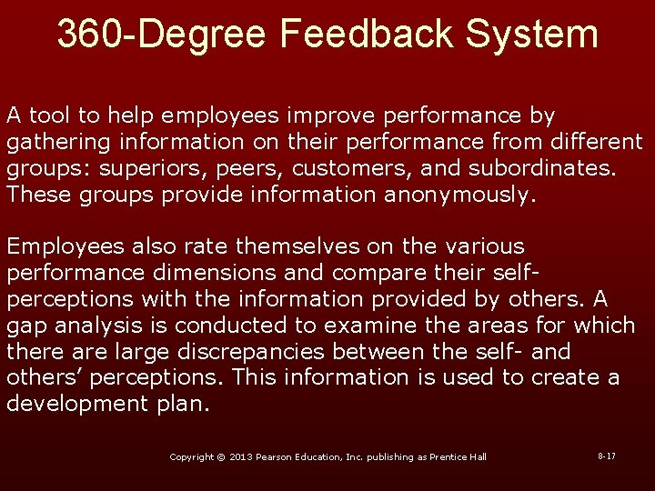 360 -Degree Feedback System A tool to help employees improve performance by gathering information 360 -Degree Feedback System A tool to help employees improve performance by gathering information