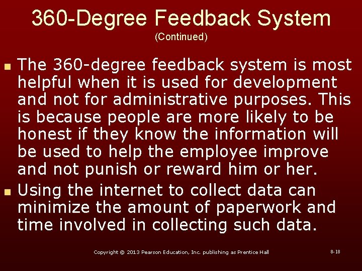 360 -Degree Feedback System (Continued) n n The 360 -degree feedback system is most 360 -Degree Feedback System (Continued) n n The 360 -degree feedback system is most