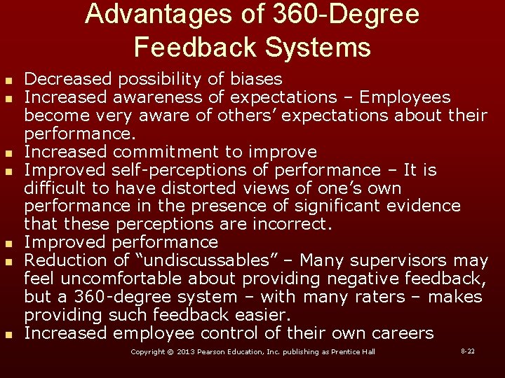 Advantages of 360 -Degree Feedback Systems n n n n Decreased possibility of biases Advantages of 360 -Degree Feedback Systems n n n n Decreased possibility of biases