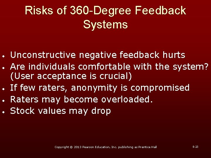 Risks of 360 -Degree Feedback Systems • • • Unconstructive negative feedback hurts Are Risks of 360 -Degree Feedback Systems • • • Unconstructive negative feedback hurts Are