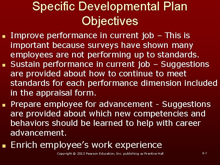 Specific Developmental Plan Objectives n n Improve performance in current job – This is Specific Developmental Plan Objectives n n Improve performance in current job – This is