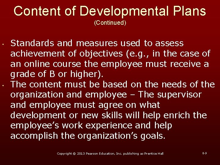 Content of Developmental Plans (Continued) • • Standards and measures used to assess achievement Content of Developmental Plans (Continued) • • Standards and measures used to assess achievement