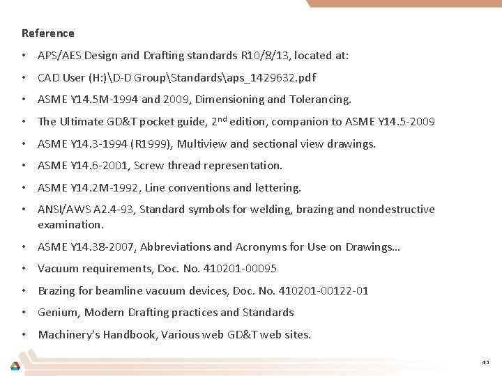 Reference • APS/AES Design and Drafting standards R 10/8/13, located at: • CAD User