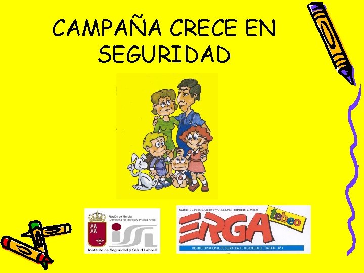 CAMPAÑA CRECE EN SEGURIDAD 