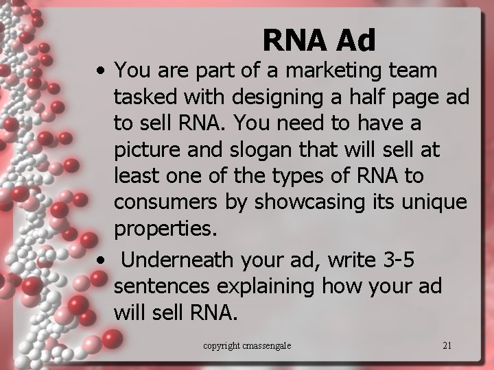 RNA Ad • You are part of a marketing team tasked with designing a