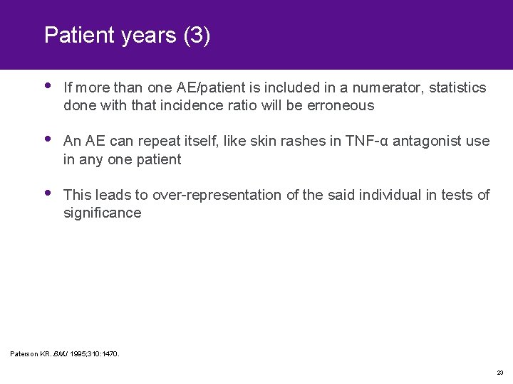 Patient years (3) • If more than one AE/patient is included in a numerator, Patient years (3) • If more than one AE/patient is included in a numerator,