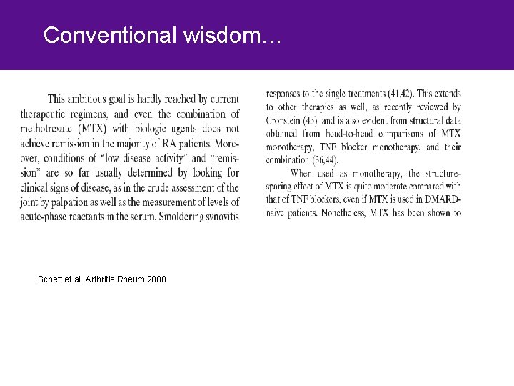 Conventional wisdom… Schett et al. Arthritis Rheum 2008 