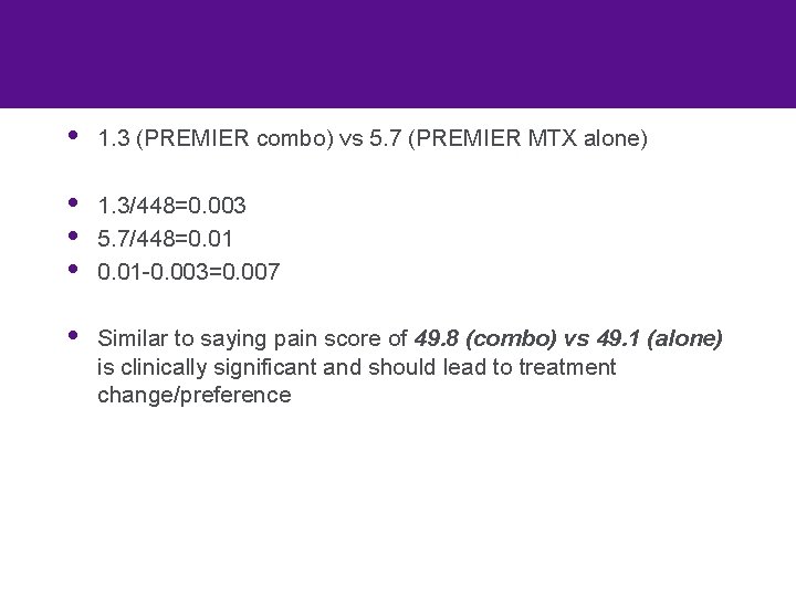  • 1. 3 (PREMIER combo) vs 5. 7 (PREMIER MTX alone) • •