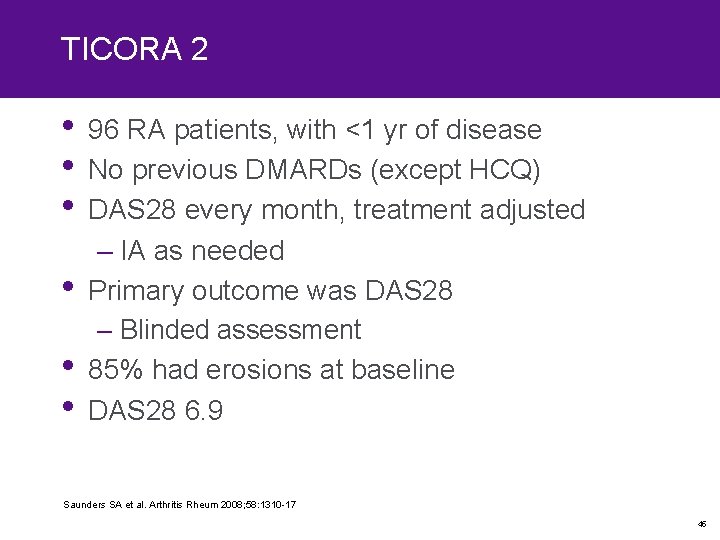 TICORA 2 • 96 RA patients, with <1 yr of disease • No previous