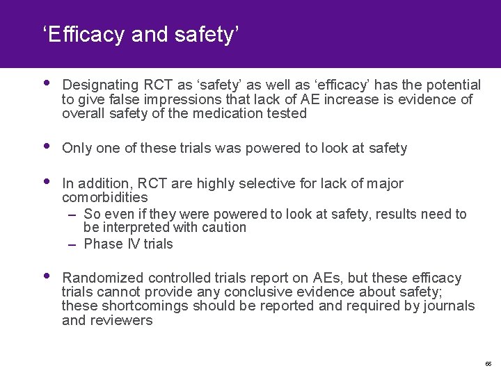 ‘Efficacy and safety’ • Designating RCT as ‘safety’ as well as ‘efficacy’ has the ‘Efficacy and safety’ • Designating RCT as ‘safety’ as well as ‘efficacy’ has the