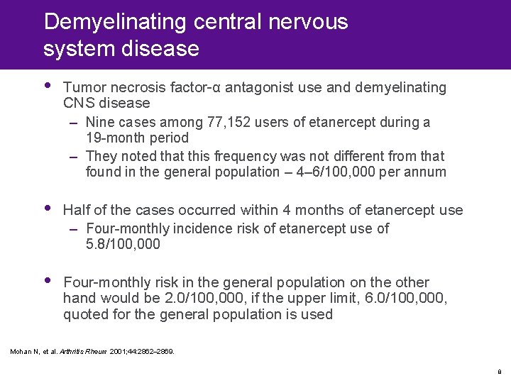 Demyelinating central nervous system disease • Tumor necrosis factor-α antagonist use and demyelinating CNS