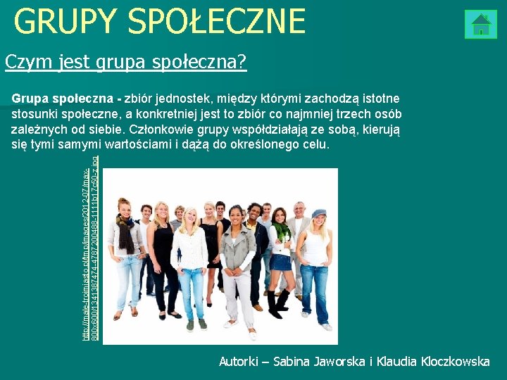 GRUPY SPOŁECZNE Czym jest grupa społeczna? http: //male-trojmiasto. pl/tmp/images/2012 -07/max 800 x 600/1341387474 -4787200488 GRUPY SPOŁECZNE Czym jest grupa społeczna? http: //male-trojmiasto. pl/tmp/images/2012 -07/max 800 x 600/1341387474 -4787200488